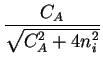 $\displaystyle {\frac{C_A}{\sqrt{C_A^2+4n_{i}^2}}}$