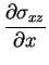 $\displaystyle {\frac{\partial \sigma_{xz}}{\partial x}}$