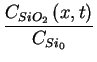 $\displaystyle {\frac{C_{SiO_2}\left(x,t\right)}{C_{Si_0}}}$