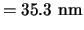 $\displaystyle = \ensuremath{\mathrm{35.3~nm}}$