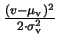 $ {\frac{(v - \mu_{\mathrm{v}})^{2}}{2\cdot\sigma_{\mathrm{v}}^{2}}}$