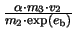 $ {\frac{\alpha\cdot m_{3}\cdot v_{2}}{m_{2}\cdot\exp(e_{\mathrm{b}})}}$