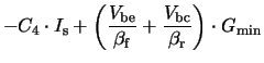 $\displaystyle - C_{4}\cdot\ensuremath{I_{\mathrm{s}}}+ \left(\frac{\ensuremath{...
...c}}}}{\ensuremath{\beta_{\mathrm{r}}}}\right)\cdot\ensuremath{G_{\mathrm{min}}}$