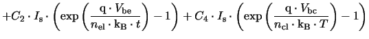 $\displaystyle + C_{2}\cdot\ensuremath{I_{\mathrm{s}}}\cdot\left(\exp\left(\frac...
...math{n_{\mathrm{cl}}}\cdot\ensuremath{\mathrm{k_{B}}}\cdot T}\right) - 1\right)$