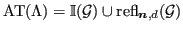 $ {\operatorname{AT}}({\Lambda}) = {\mathbb{I}}({\mathcal{G}}) \cup \operatorname{refl}_{\bm{n},d}({\mathcal{G}})$