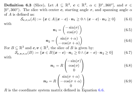 \begin{defn}
% latex2html id marker 12210
[Slice]
Let $A \subseteq {\mathbb{R}}^...
... defined in Equation~\ref{eqn:rotational_symmetry_coordinate_matrix}.
\end{defn}