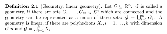 \begin{defn}[Geometry, linear geometry]
Let ${\mathcal{G}}\subseteq {\mathbb{R}}...
...\ with dimension of $n$\ and ${\mathcal{G}}= \bigcup_{i=1}^{k}{X_i}$.
\end{defn}