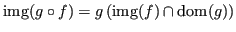 $ \operatorname{img}(g \circ f) = g\left( \operatorname{img}(f) \cap \operatorname{dom}(g) \right)$