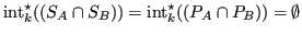 $ \operatorname{int}^\star _k((S_A \cap S_B)) = \operatorname{int}^\star _k((P_A \cap P_B)) = \emptyset$