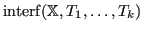 $ {\operatorname{interf}}({\mathbb{X}}, T_1, \dots, T_k)$