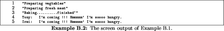 \begin{Example}
% latex2html id marker 10469\centering\scriptsize
\begin{minip...
...ption{
The screen output of
Example \ref{exa::notification-demo}.}
\end{Example}