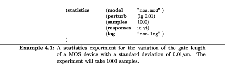 \begin{Example}
% latex2html id marker 4723
\caption{
A \textbf{statistics} expe...
...\> \> \dq{}\texttt{mos.log}\dq{} ) \\
)\end{tabbing}\end{minipage}\end{Example}