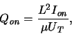 \begin{displaymath}
\ensuremath{Q_{\mathit{on}}}\xspace = \frac{L^2\ensuremath{I...
...thit{on}}}\xspace }{\mu\ensuremath{U_{\mathit{T}}}\xspace }
,
\end{displaymath}