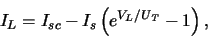 \begin{displaymath}
I_L = I_{sc} - I_s \left( e^{V_L/\ensuremath{U_{\mathit{T}}}\xspace } -1 \right) ,
\end{displaymath}