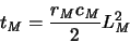 \begin{displaymath}
\ensuremath{t_{\mathit{M}}}\xspace = \frac{\ensuremath{r_{\...
...\mathit{M}}}\xspace }{2} \ensuremath{L_{\mathit{M}}}\xspace ^2
\end{displaymath}