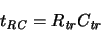 \begin{displaymath}
\ensuremath{t_{\mathit{RC}}}\xspace = \ensuremath{R_{\mathit{tr}}}\xspace \ensuremath{C_{\mathit{tr}}}\xspace %
\end{displaymath}