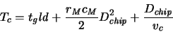 \begin{displaymath}
T_c = \ensuremath{t_{\mathit{g}}}\xspace \ensuremath{{\math...
...{\mathit{chip}}}\xspace }{\ensuremath{v_{\mathit{c}}}\xspace }
\end{displaymath}