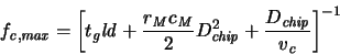 \begin{displaymath}
\ensuremath{f_{\mathit{c,max}}}\xspace = \left[\ensuremath{...
...p}}}\xspace }{\ensuremath{v_{\mathit{c}}}\xspace }\right]^{-1}
\end{displaymath}