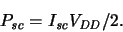 \begin{displaymath}
\ensuremath{P_{\mathit{sc}}}\xspace = \ensuremath{I_{\mathit{sc}}}\xspace \ensuremath{V_{\mathit{DD}}}\xspace /2 .
\end{displaymath}