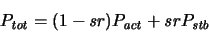 \begin{displaymath}
\ensuremath{P_{\mathit{tot}}}\xspace = (1-\ensuremath{{\mat...
...th{{\mathit{sr}}}\xspace \ensuremath{P_{\mathit{stb}}}\xspace
\end{displaymath}