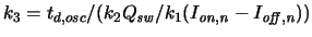 $k_3=t_{d,osc}/(k_2\ensuremath{Q_{\mathit{sw}}}\xspace /k_1(\ensuremath{I_{\mathit{on,n}}}\xspace -\ensuremath{I_{\mathit{off,n}}}\xspace ))$