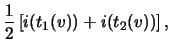 $\displaystyle \frac{1}{2}\left[ i(t_1(v))+i(t_2(v)) \right],$