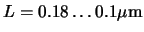 $\ensuremath{L}\xspace = \rm0.18\ldots0.1\mu m$