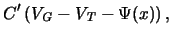 $\displaystyle C'\left(\ensuremath{V_{\mathit{G}}}\xspace -\ensuremath{V_{\mathit{T}}}\xspace -\Psi(x)\right),$