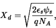 \begin{displaymath}
\ensuremath{X_{\mathit{d}}}\xspace = \sqrt{{\displaystyle\fr...
...{\ensuremath{q}\xspace \ensuremath{N_{\mathit{A}}}\xspace }}}
,\end{displaymath}