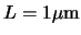 $\ensuremath{L}\xspace =1\mu\rm m$