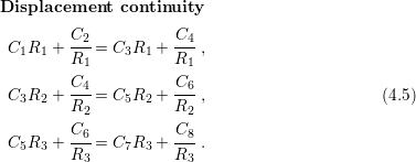 Displacement   continuity
         C2           C4
 C1R1 +  R--= C3R1 +  R--,
          1            1
 C3R2 +  C4-= C5R2 +  C6-,                     (4.5)
         R2           R2
         C6           C8
 C5R3 +  ---= C7R3 +  ---.
         R3           R3
