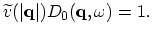 $\displaystyle \widetilde{v}(\vert\vec{q}\vert)D_{0}(\vec{q},\omega)=1.$