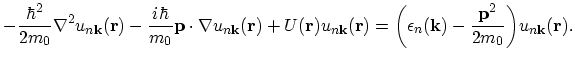 $\displaystyle -\frac{\hbar^{2}}{2m_{0}}\nabla^{2}u_{n\vec{k}}(\vec{r})-\frac{i\...
...g(\epsilon_{n}(\vec{k})-\frac{\vec{p}^{2}}{2m_{0}}\biggr)u_{n\vec{k}}(\vec{r}).$