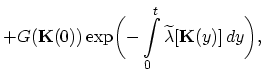 $\displaystyle +G(\vec{K}(0))\exp\biggl(-\int_{0}^{t}\widetilde{\lambda}[\vec{K}(y)]\,dy\biggr),$