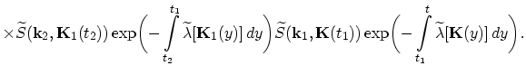 $\displaystyle \times\widetilde{S}(\vec{k}_{2},\vec{K}_{1}(t_{2}))\exp\biggl(-\i...
...(t_{1}))\exp\biggl(-\int_{t_{1}}^{t}\widetilde{\lambda}[\vec{K}(y)]\,dy\biggr).$