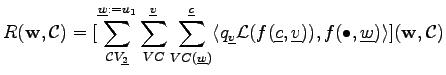 $\displaystyle R(\mathbf{w}, \mathcal{C}) = [ \sum_{\mathcal{C}V_{\underline{2}}...
..., \underline{v})), f(\bullet, \underline{w}) \rangle ](\mathbf{w}, \mathcal{C})$