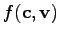 $ f(\mathbf{c}, \mathbf{v})$