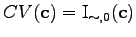 $\displaystyle CV(\mathbf{c}) = \mathrm{I}_{\sim, 0}(\mathbf{c})$