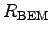 $\displaystyle R_{\mathrm{BEM}}$