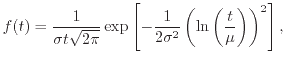 $\displaystyle f(t) = \frac{1}{\sigma t \sqrt{2 \pi}} \exp \left[ - \frac{1}{2 \sigma ^2} \left( \ln \left( \frac{t}{\mu} \right) \right)^2 \right] ,$