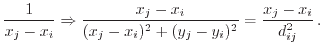$\displaystyle \frac{1}{x_j-x_i} \Rightarrow \frac{x_j-x_i}{(x_j-x_i)^2+(y_j-y_i)^2} = \frac{x_j-x_i}{\ensuremath{d_{ij}}^2}   .$