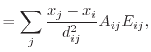 $\displaystyle = \sum_j \frac{x_j-x_i}{\ensuremath{d_{ij}}^2} \ensuremath{A_{ij}}E_{ij} ,$