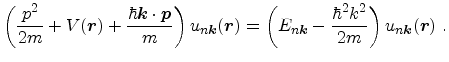 $\displaystyle \left ( \frac{p^2}{2m} + V({\ensuremath{\mathitbf{r}}}) + \frac{\...
...^2}{2m}\right )u_{n{\ensuremath{\mathitbf{k}}}}({\ensuremath{\mathitbf{r}}})\ .$