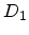 $\displaystyle D_1$