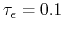 $ \tau_\epsilon=0.1$