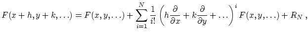 $\displaystyle { F(x + h, y + k, \ldots) = F(x, y, \ldots) + \sum_{i=1}^{N} \fra...
...rtial }{\displaystyle \partial y} + \ldots \right)^i F(x, y, \ldots) + R_N\ , }$