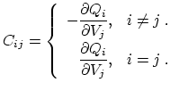 $\displaystyle C_{ij} = \left\{ \begin{array}{rl} \displaystyle-\frac{\partial Q...
...displaystyle \frac{\partial Q_i} {\partial V_j}, & i = j\ . \end{array} \right.$