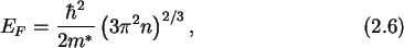 \begin{gather}
E_F = \frac{\hbar^2}{2m^*}\left( 3\pi^2 n\right)^{2/3},
\end{gather}