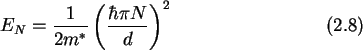 \begin{gather}
E_N = \frac{1}{2m^*}\left(\frac{\hbar\pi N}{d}\right)^2
\end{gather}