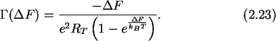 \begin{gather}
\Gamma(\Delta F) = \frac{-\Delta F}
{e^2R_T\left(1-e^{\frac{\Delta F}{k_BT}}\right)}.
\end{gather}